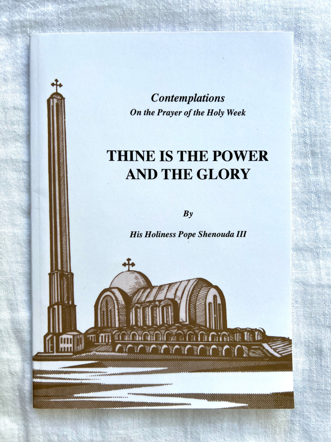 Thine Is The Power And The Glory by H.H Pope Shenouda III